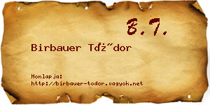 Birbauer Tódor névjegykártya